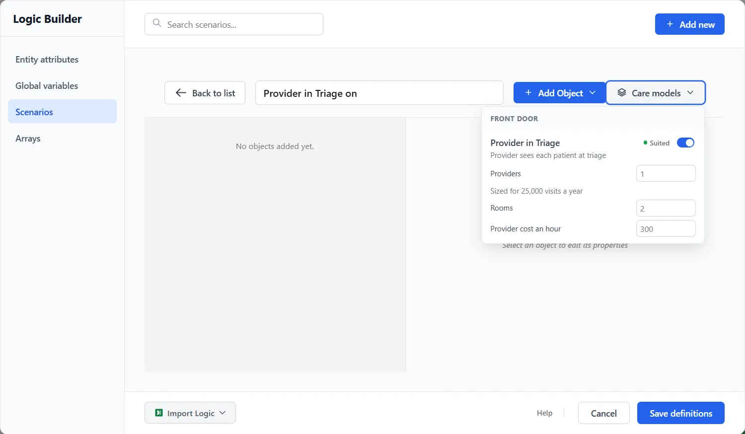 The Logic Builder on its Scenarios tab with a scenario open and the Care models list under the heading FRONT DOOR: Provider in Triage marked Suited with its switch on, and the boxes Providers, Rooms and Provider cost an hour, the first followed by the line Sized for 25,000 visits a year.